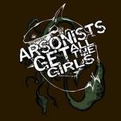 Arsonists Get All The Girls : Demo 2005